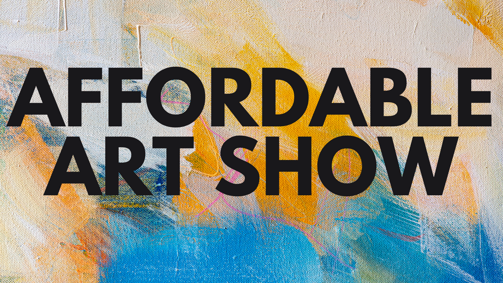 AFFORDABLE ART SHOW